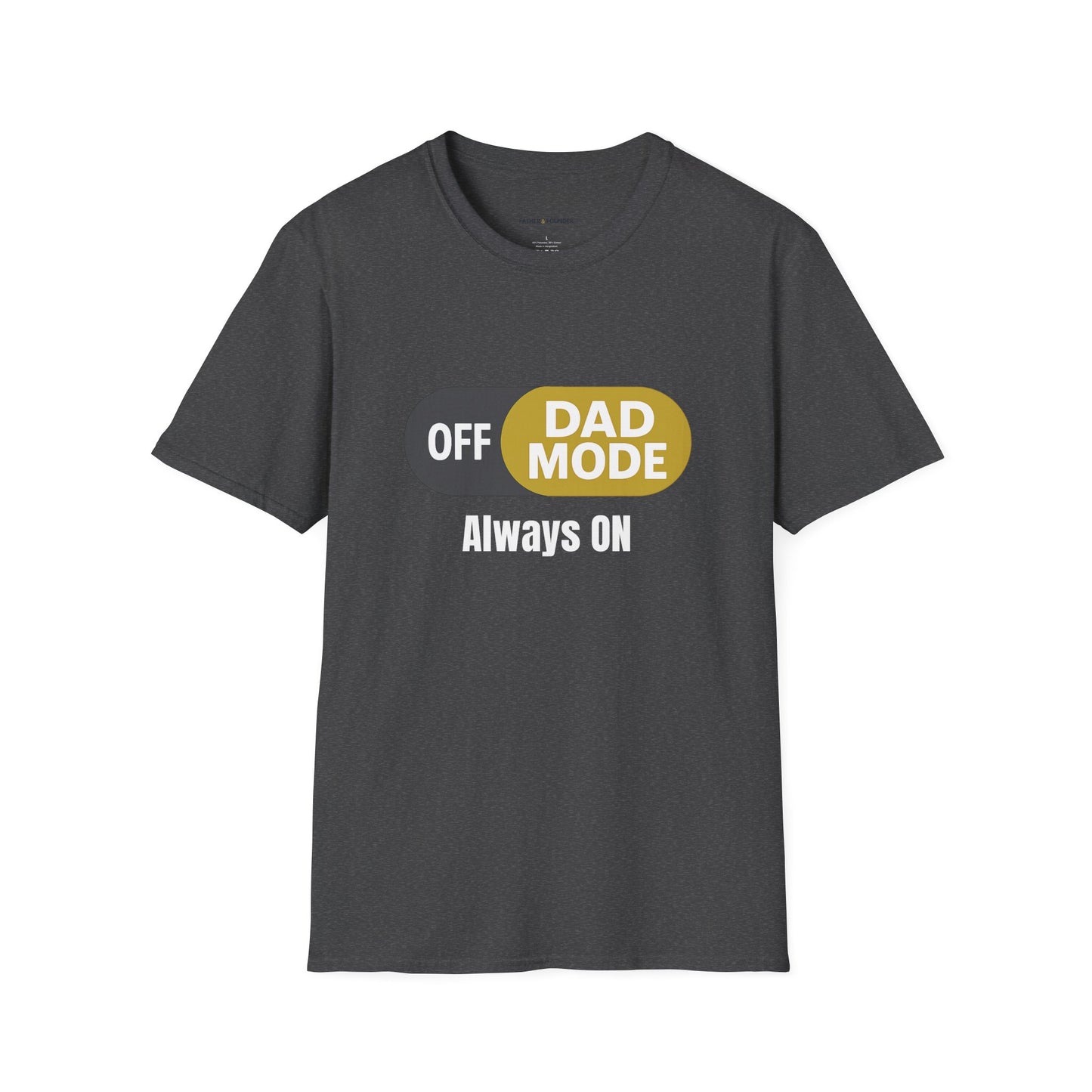 Dad Mode Always ON T-Shirt