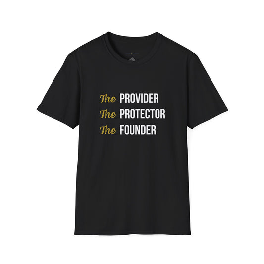 The Provider, The Protector, The Founder T-Shirt