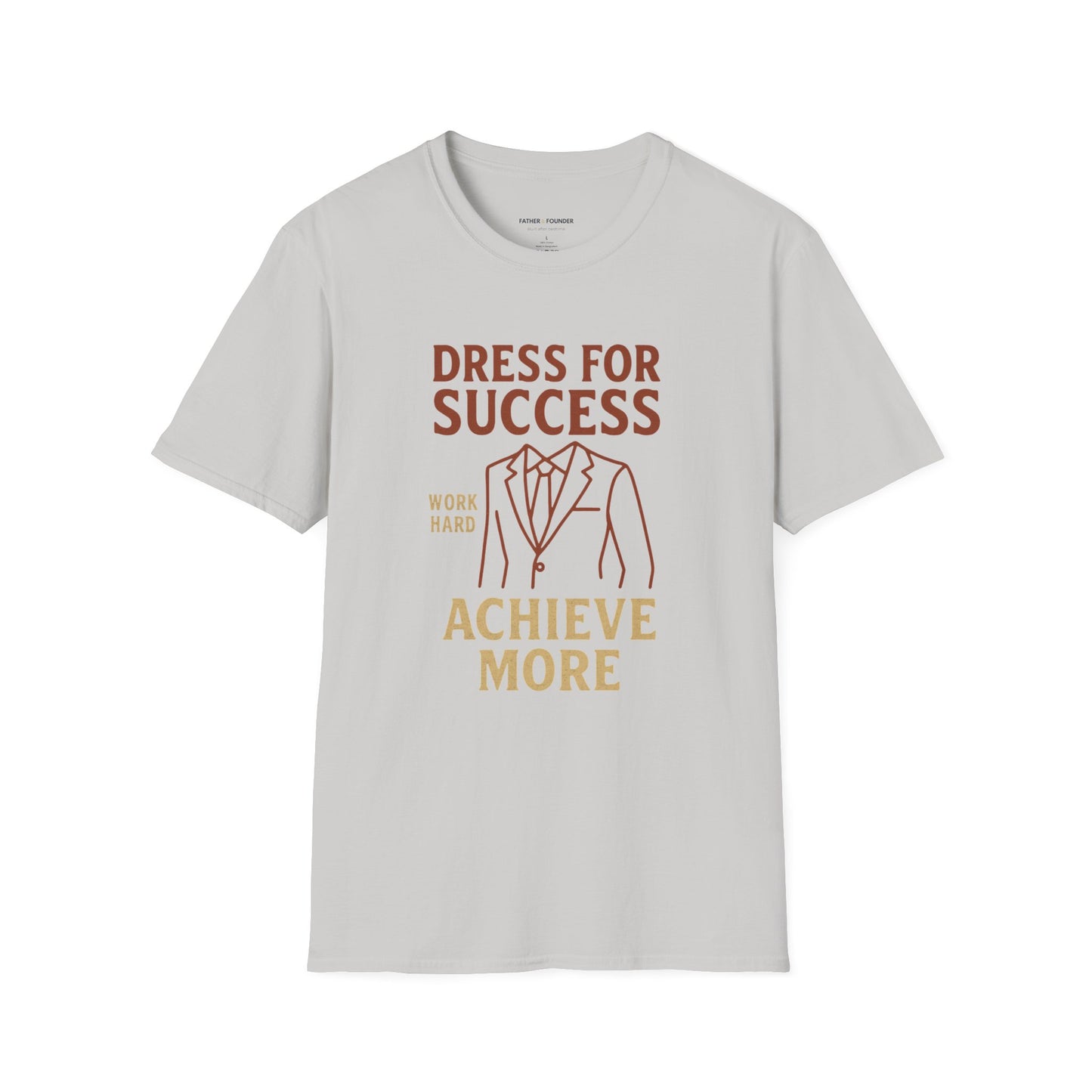 Dress For Success T-Shirt