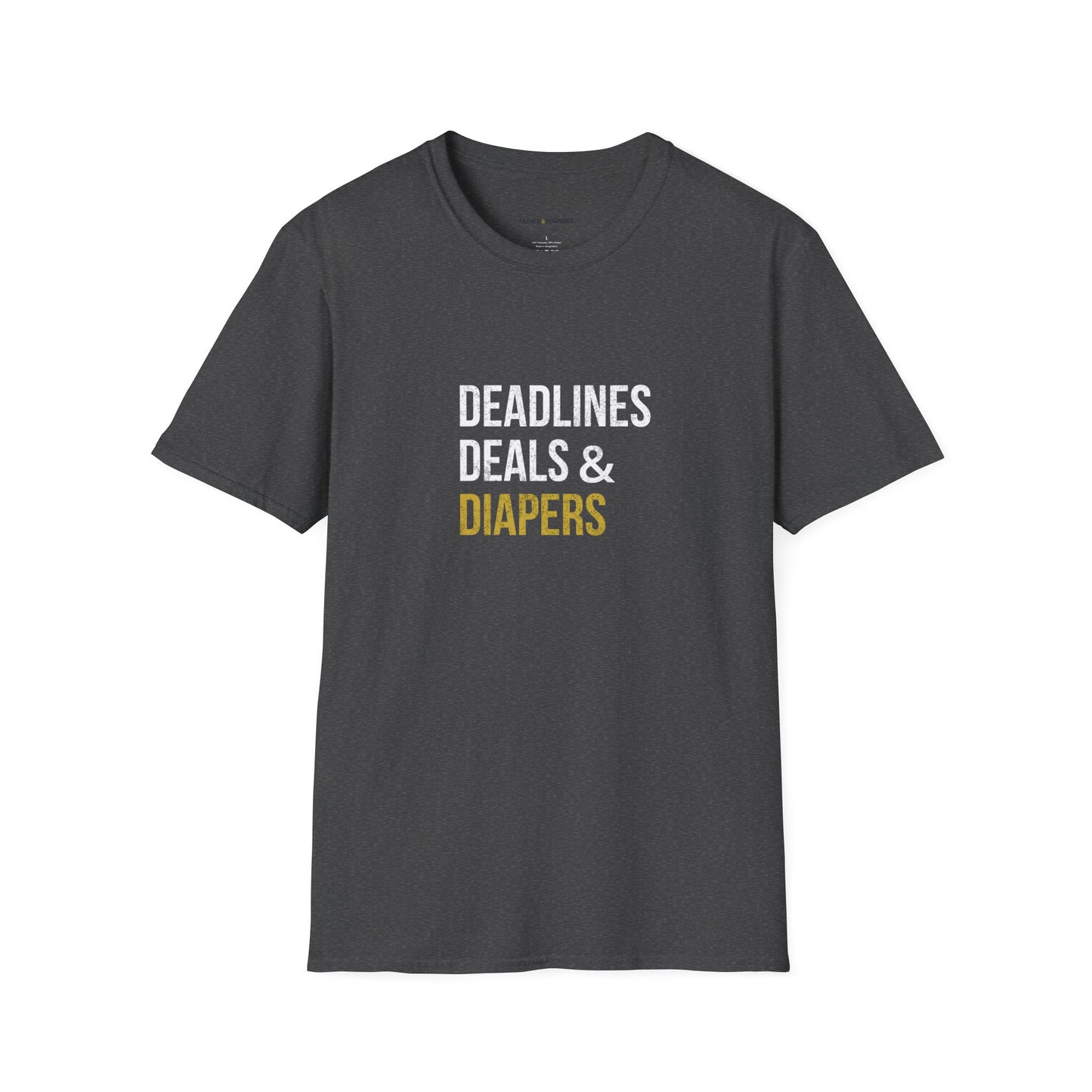 Deadlines, Deals & Diapers T-Shirt