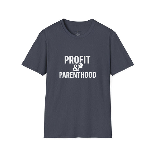 Profit & Parenthood T-Shirt