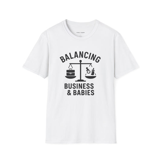 Balancing Business & Babies T-Shirt