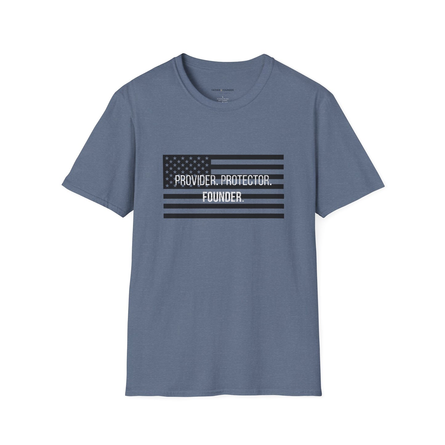 Provider. Protector. Founder. Flag Edition T-Shirt