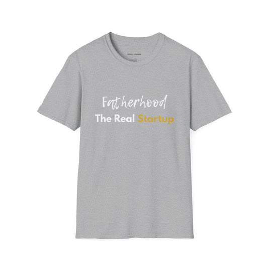 Fatherhood: The Real Startup T-Shirt