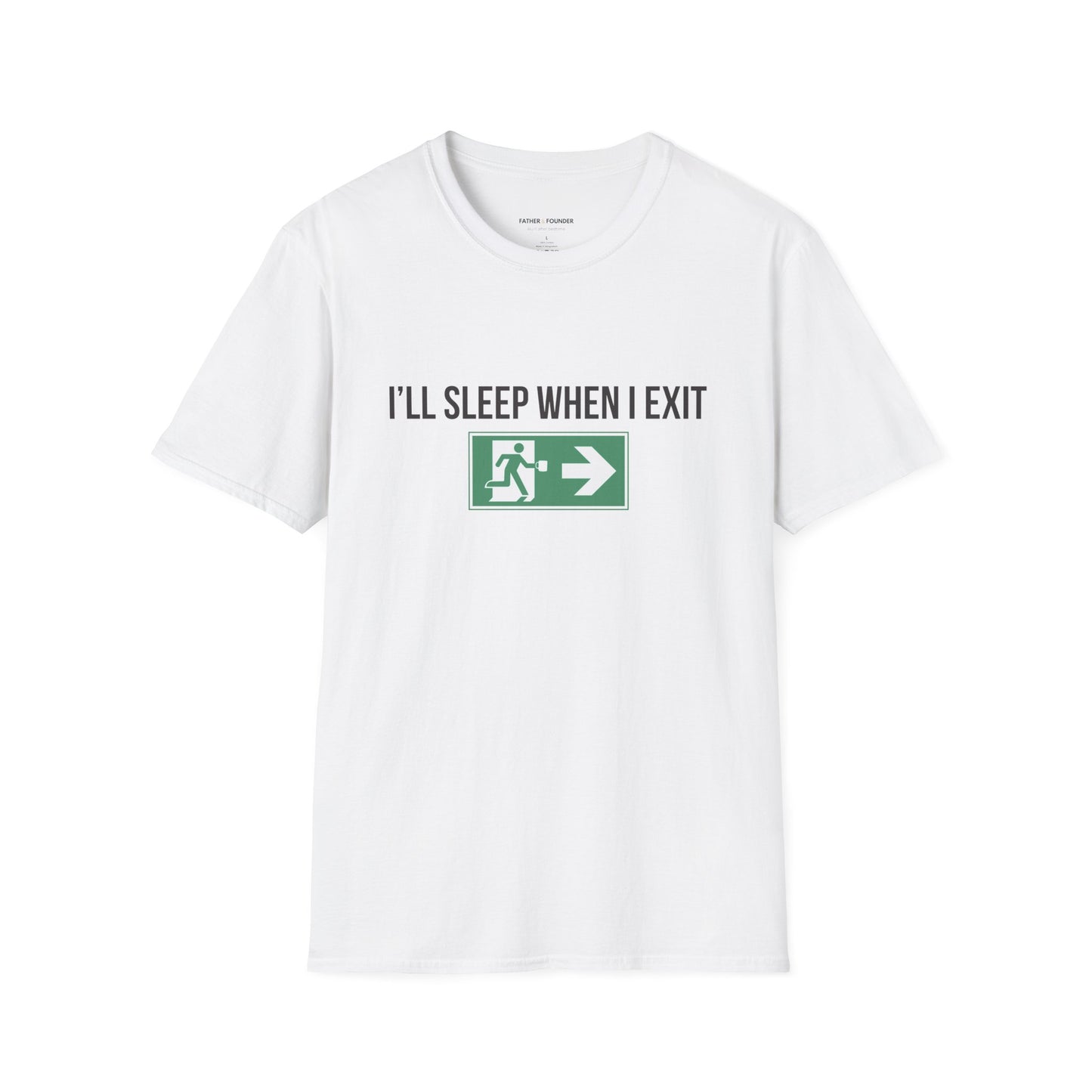 I'll Sleep When I Exit T-Shirt