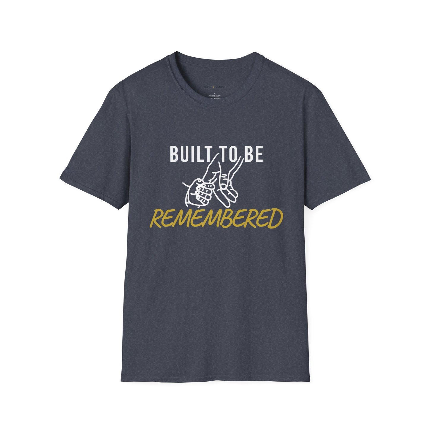 Built To Be Remembered T-Shirt