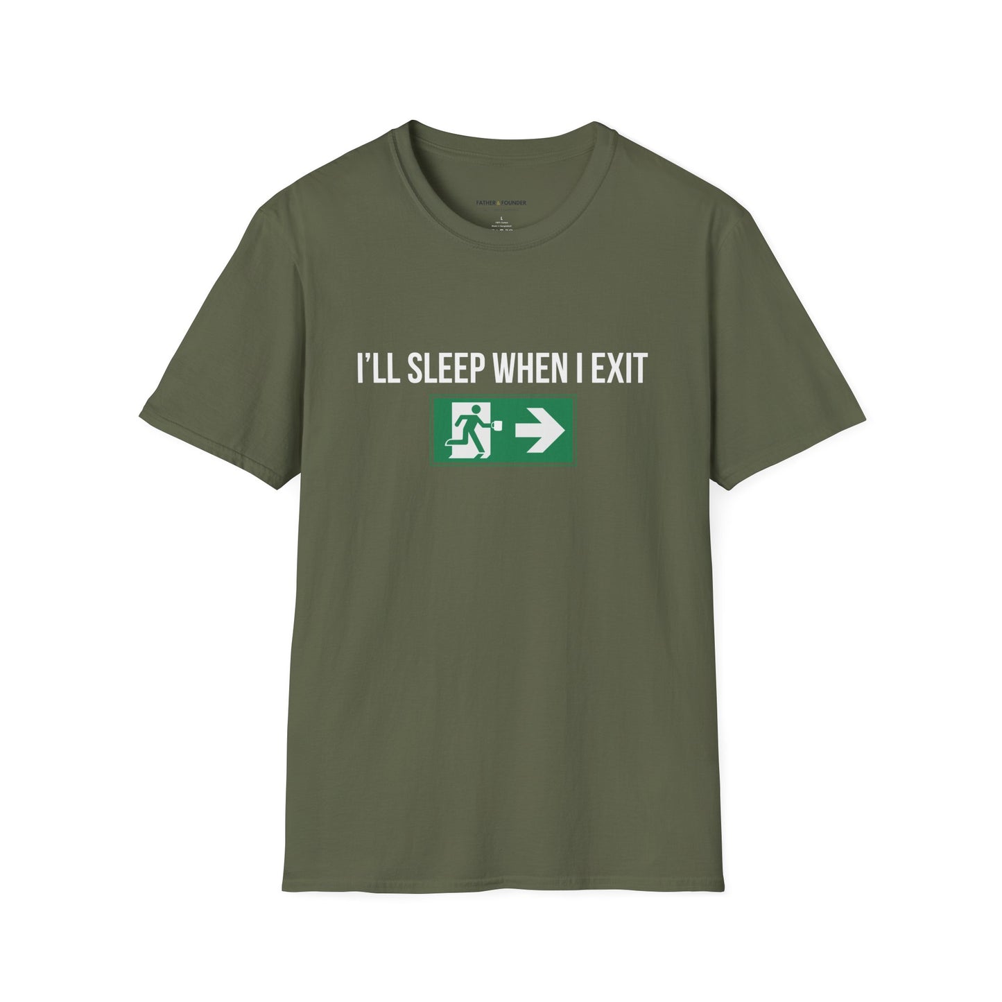 I'll Sleep When I Exit T-Shirt