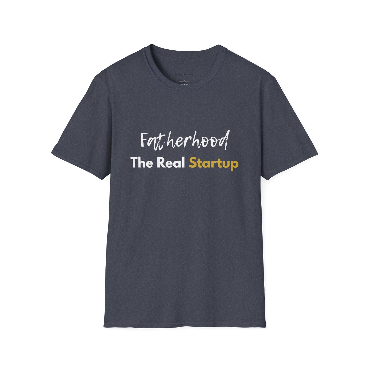 Fatherhood: The Real Startup T-Shirt