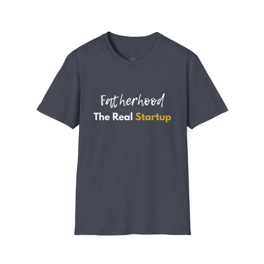 Fatherhood: The Real Startup T-Shirt