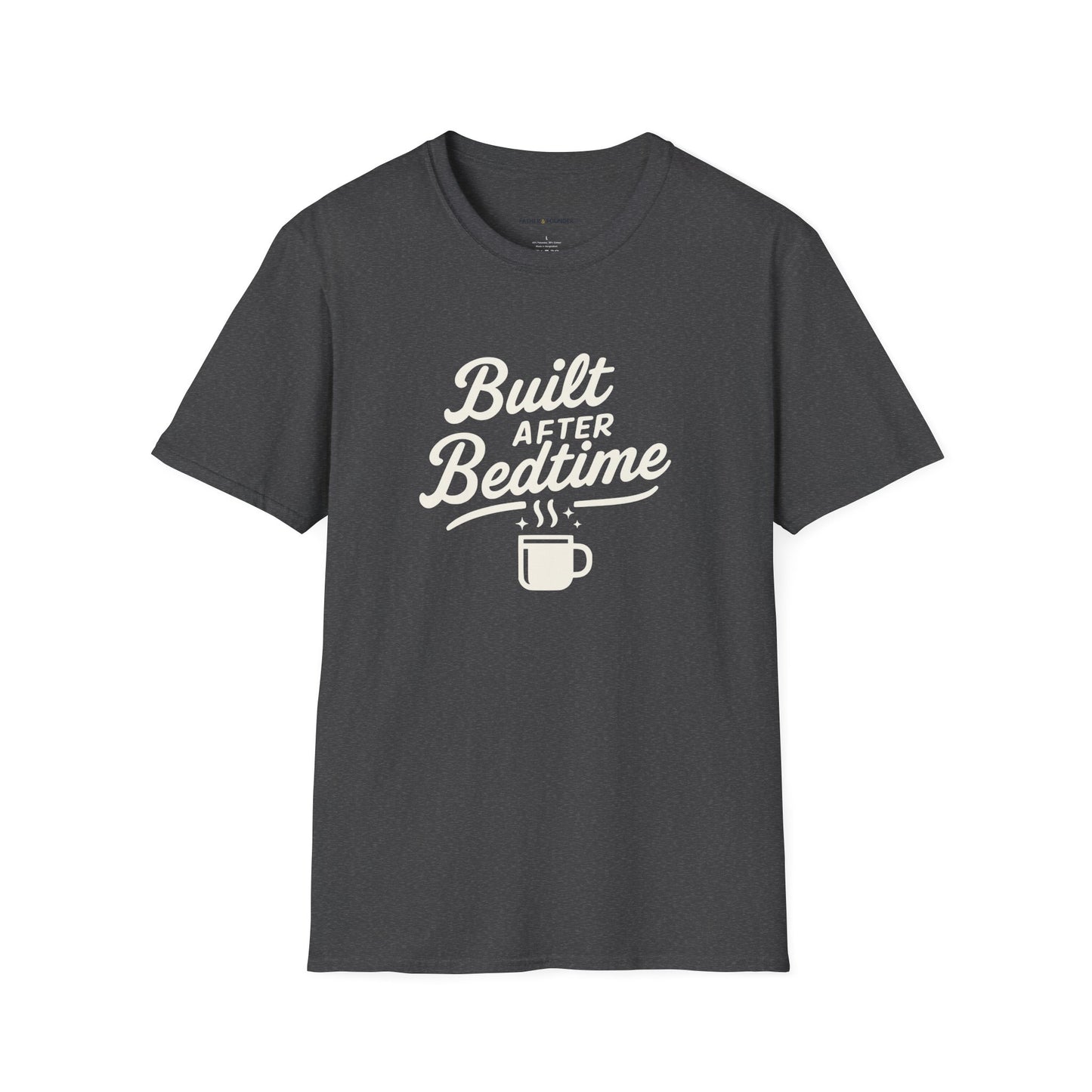 Built After Bedtime T-Shirt