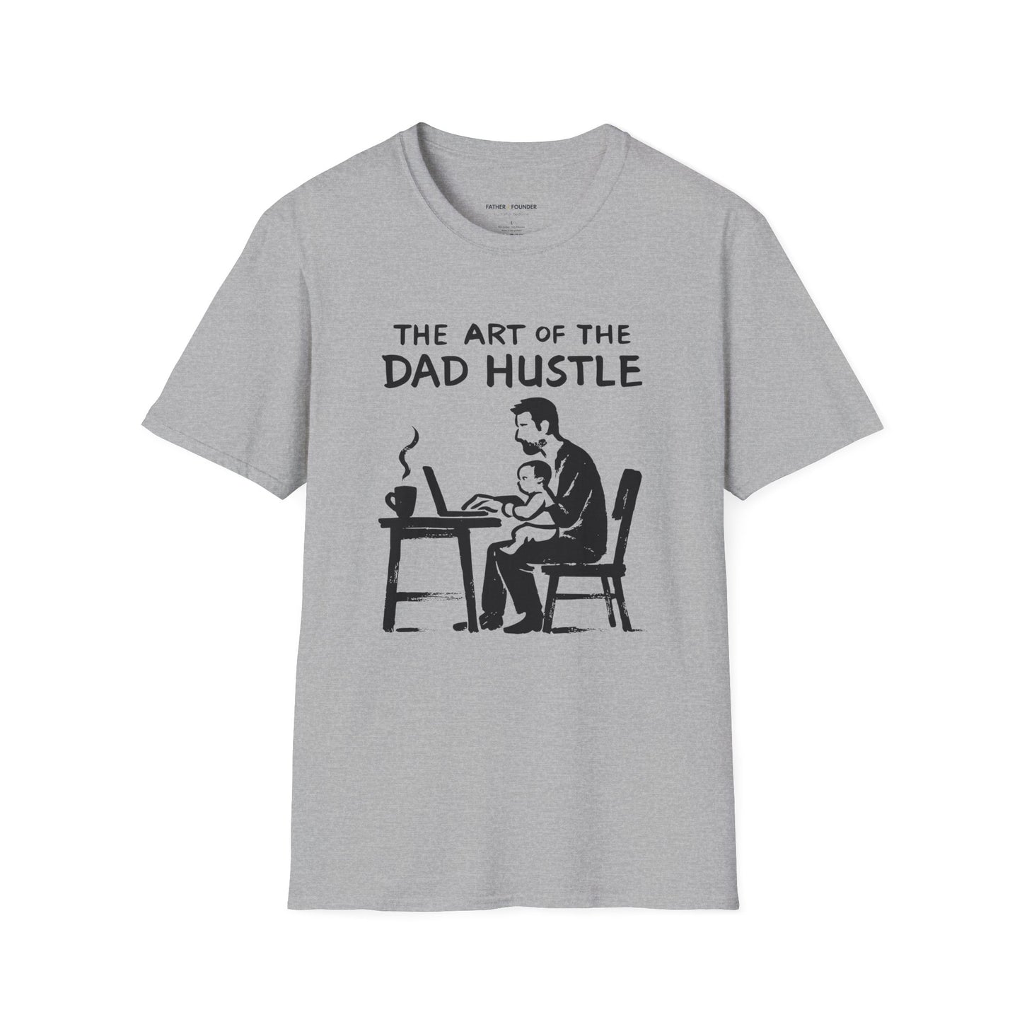 Art Of The Dad Hustle T-Shirt