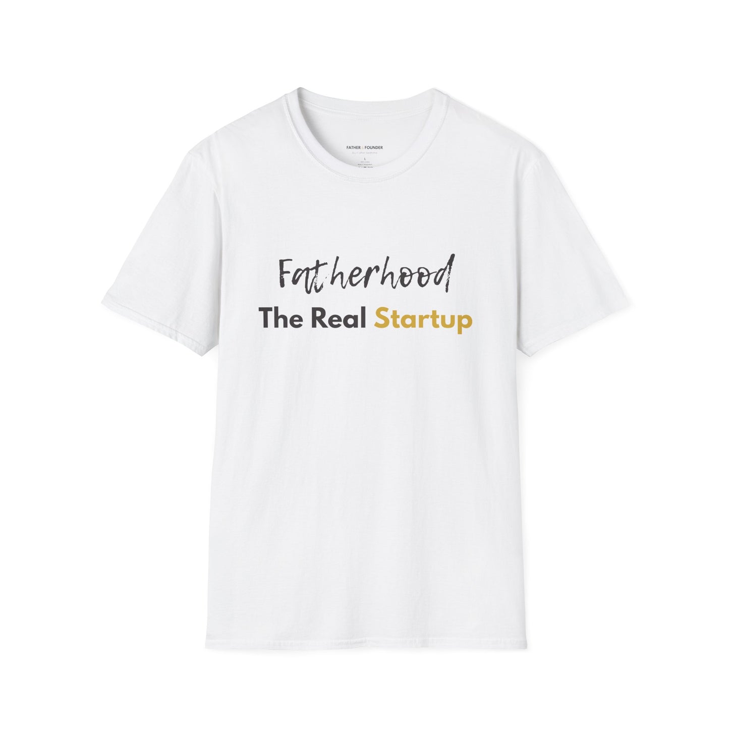 Fatherhood: The Real Startup T-Shirt