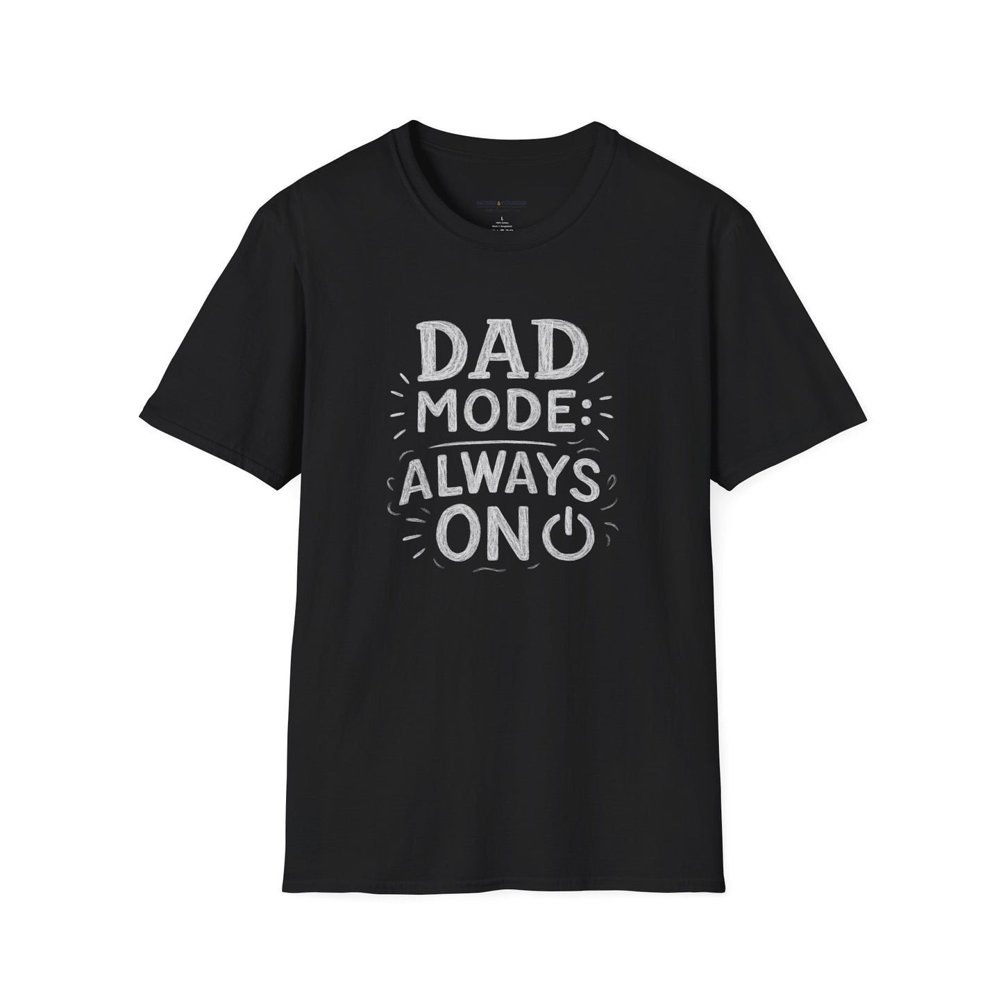 Always On Dad Mode T-Shirt