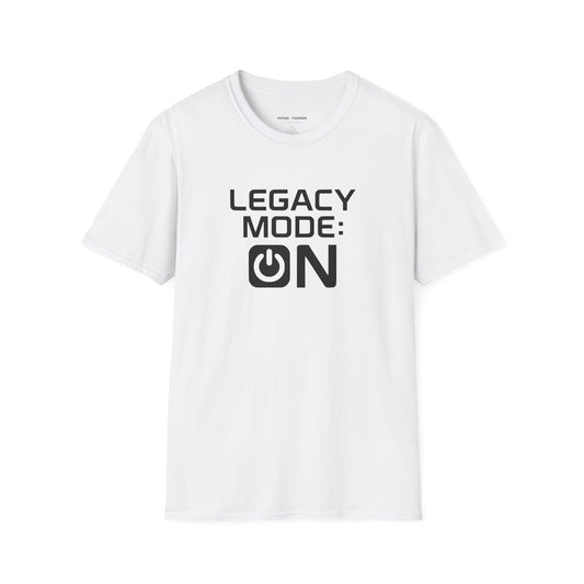 Legacy Mode On T-Shirt