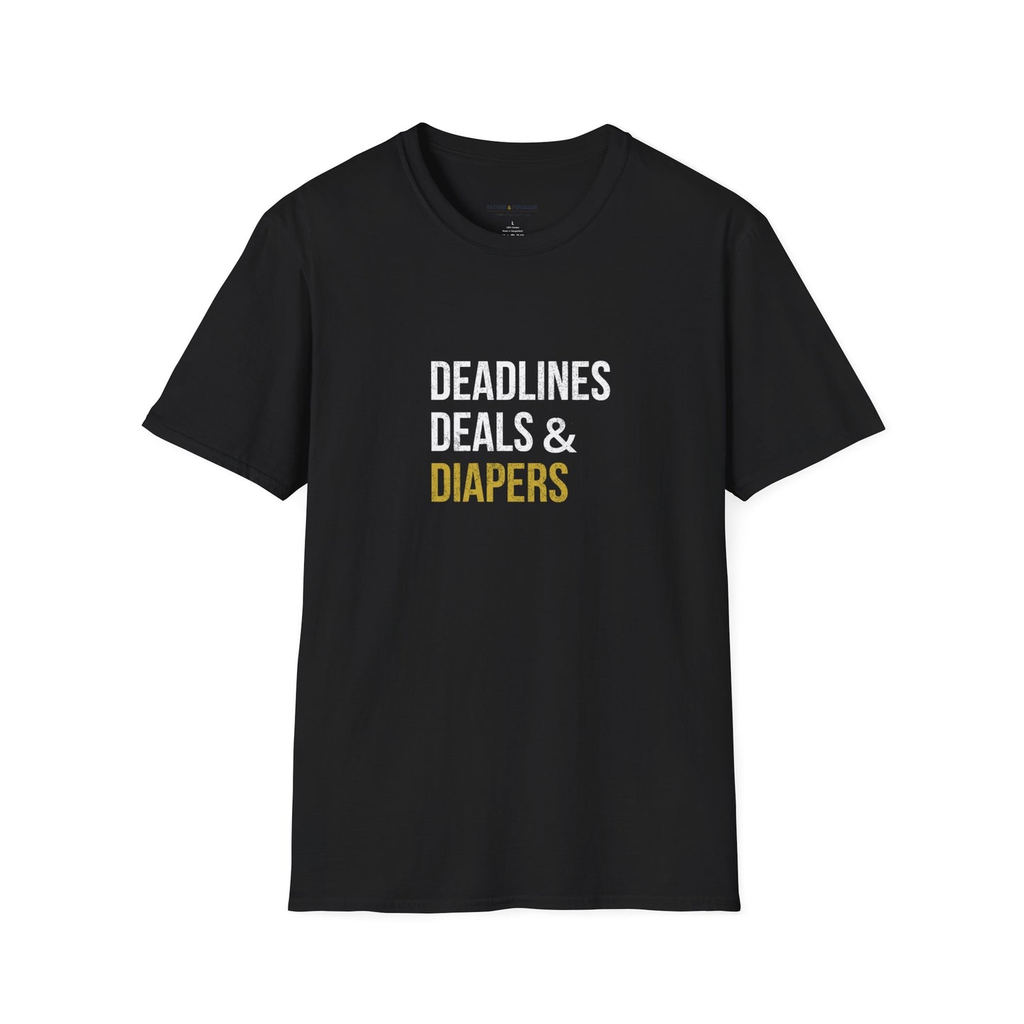 Deadlines, Deals & Diapers T-Shirt