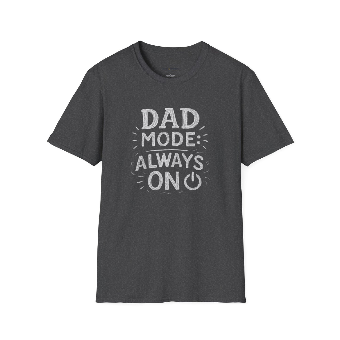 Always On Dad Mode T-Shirt