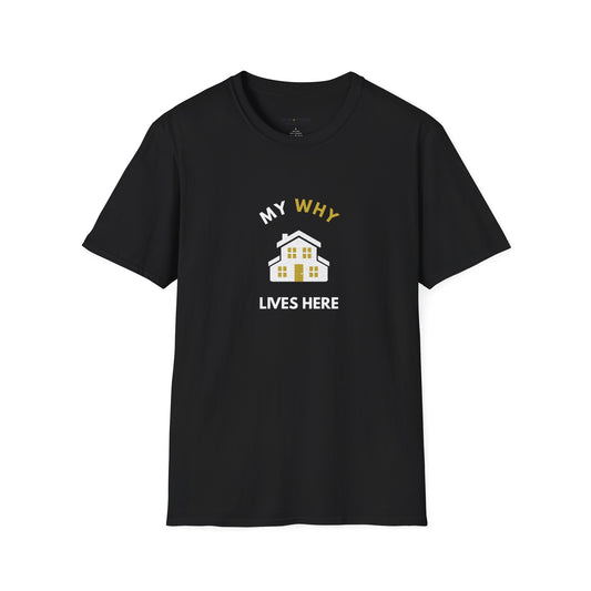 My Why Lives Here T-Shirt