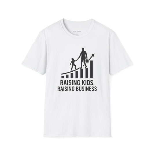 Raising Kids, Raising Business T-Shirt