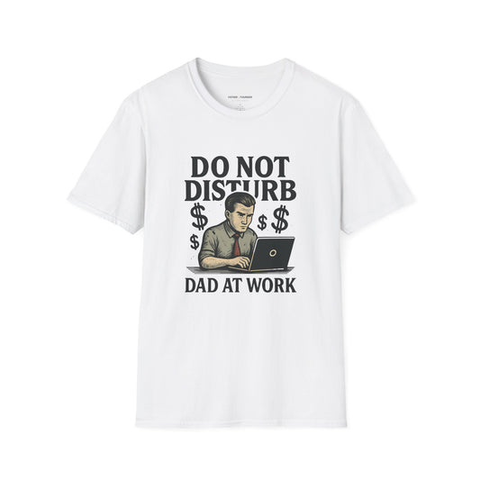 Do Not Disturb Dad T-Shirt