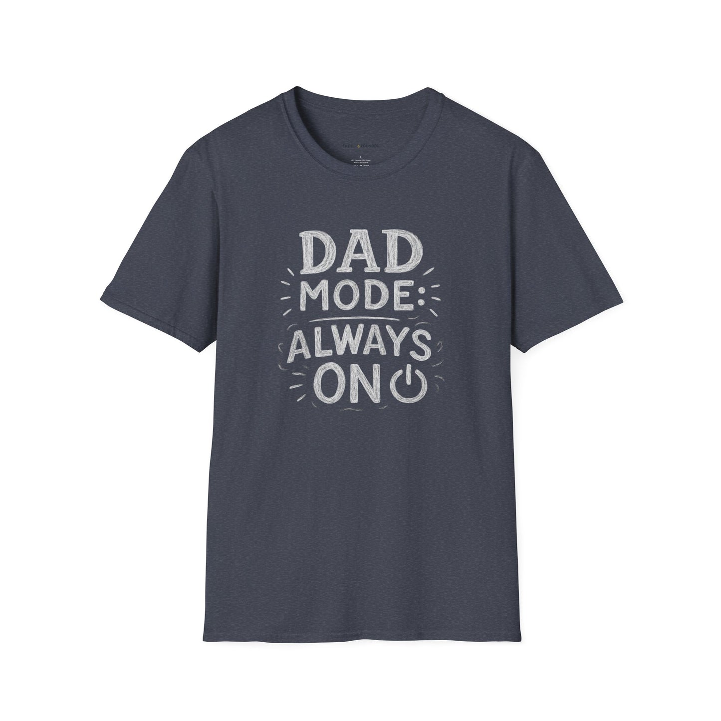 Always On Dad Mode T-Shirt