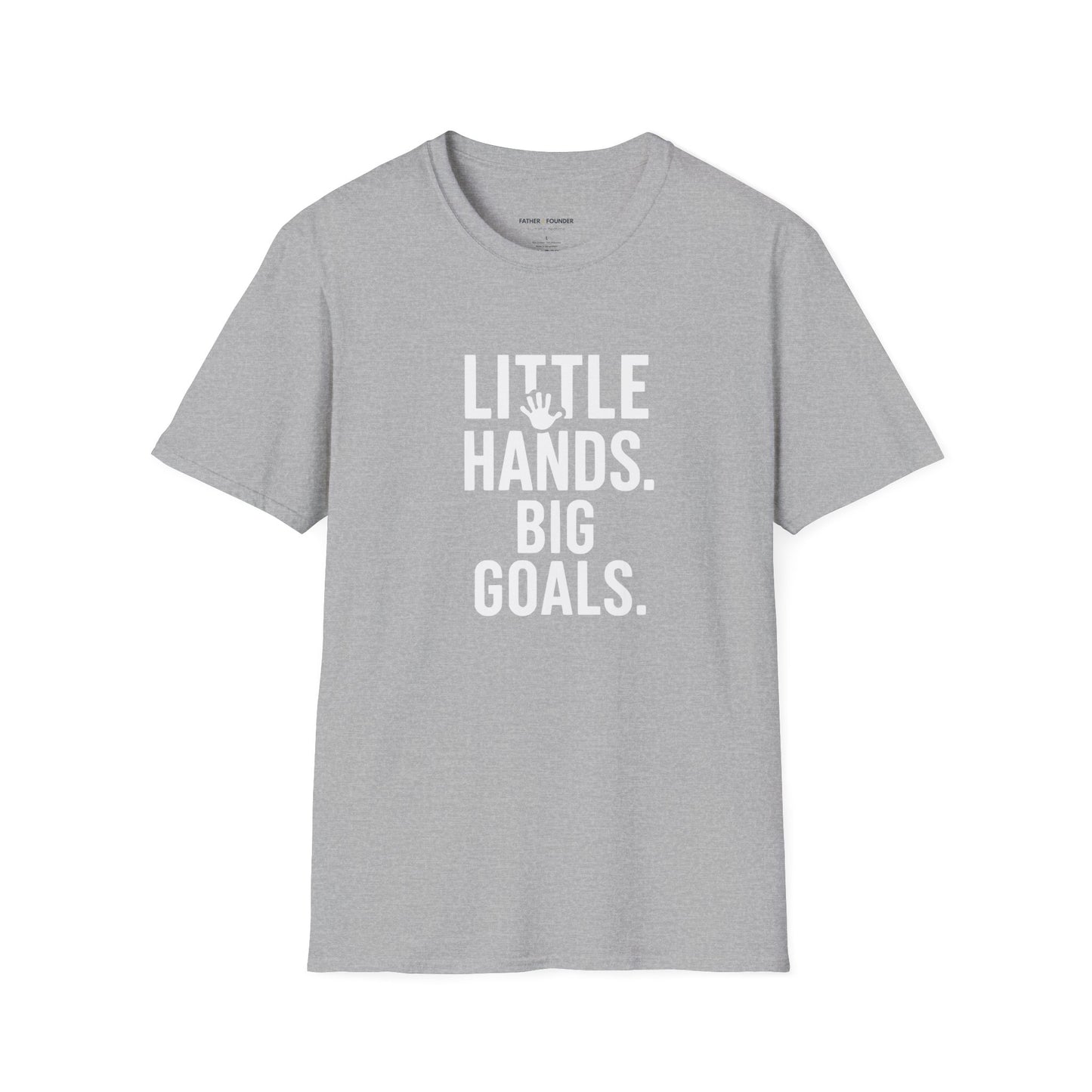 Little Hands Big Goals T-Shirt