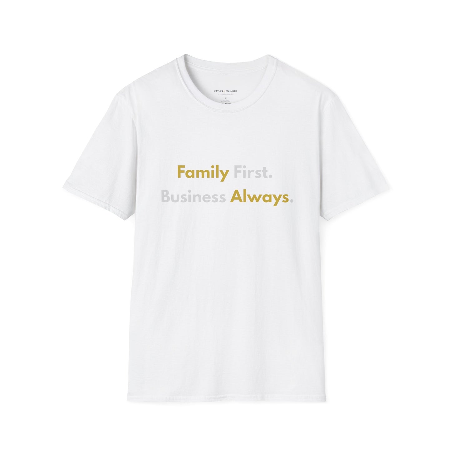 Family First, Business Always T-Shirt