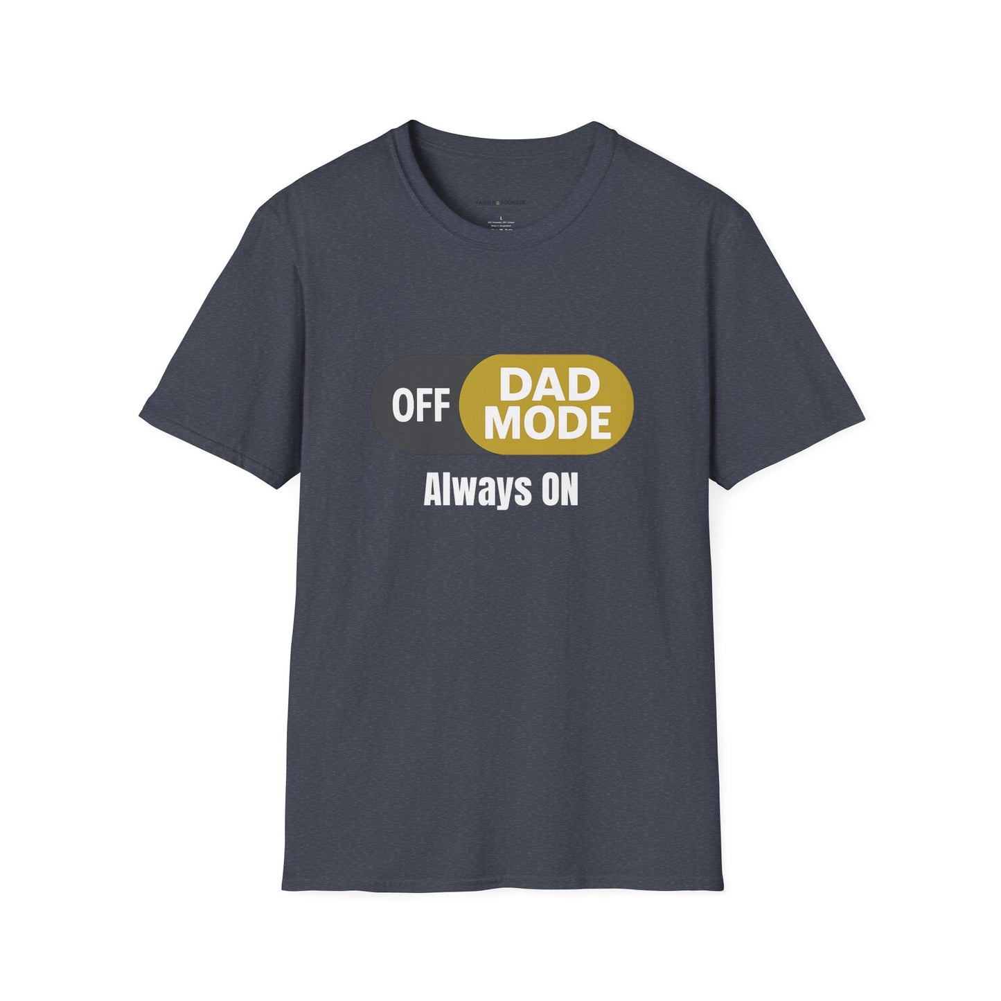 Dad Mode Always ON T-Shirt
