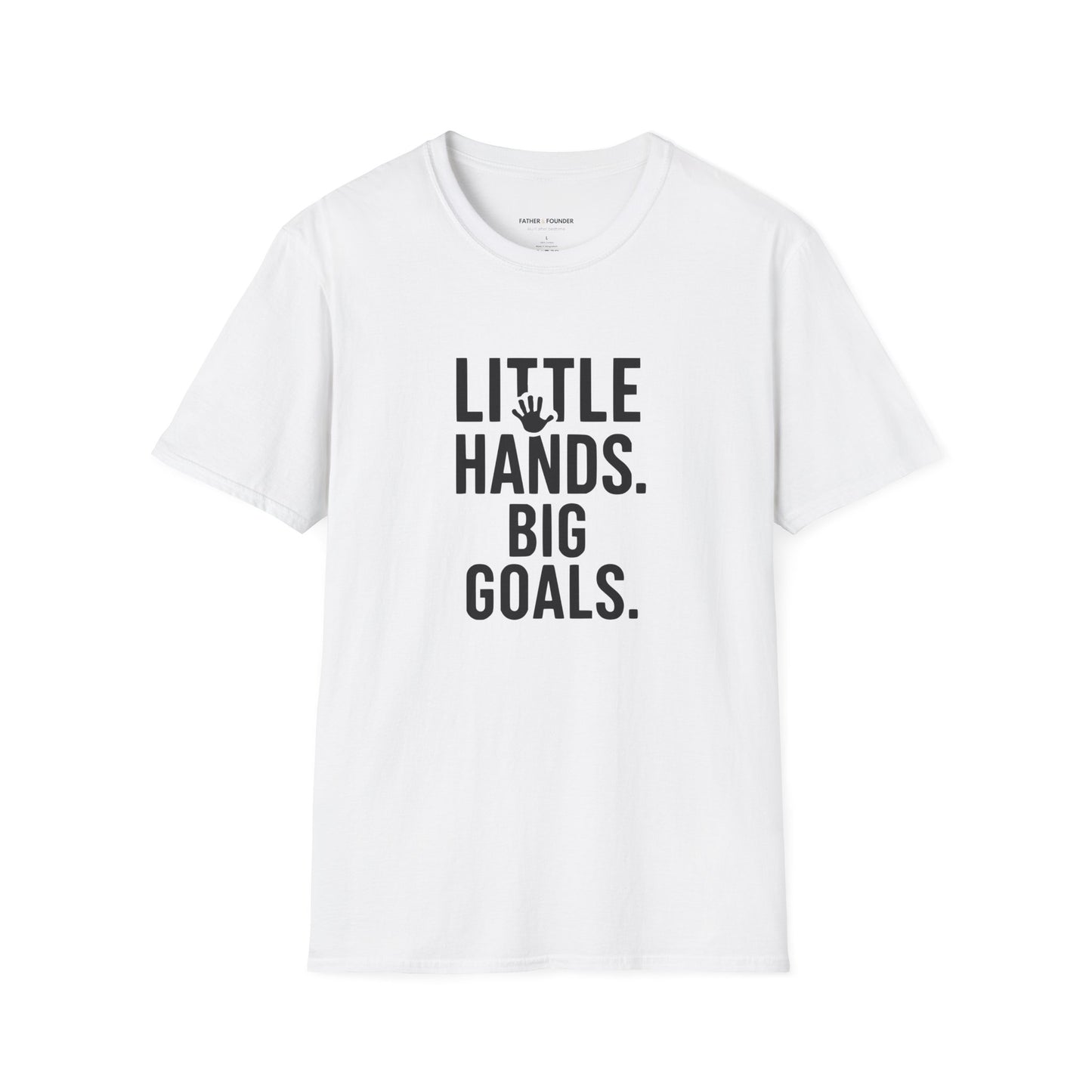 Little Hands Big Goals T-Shirt
