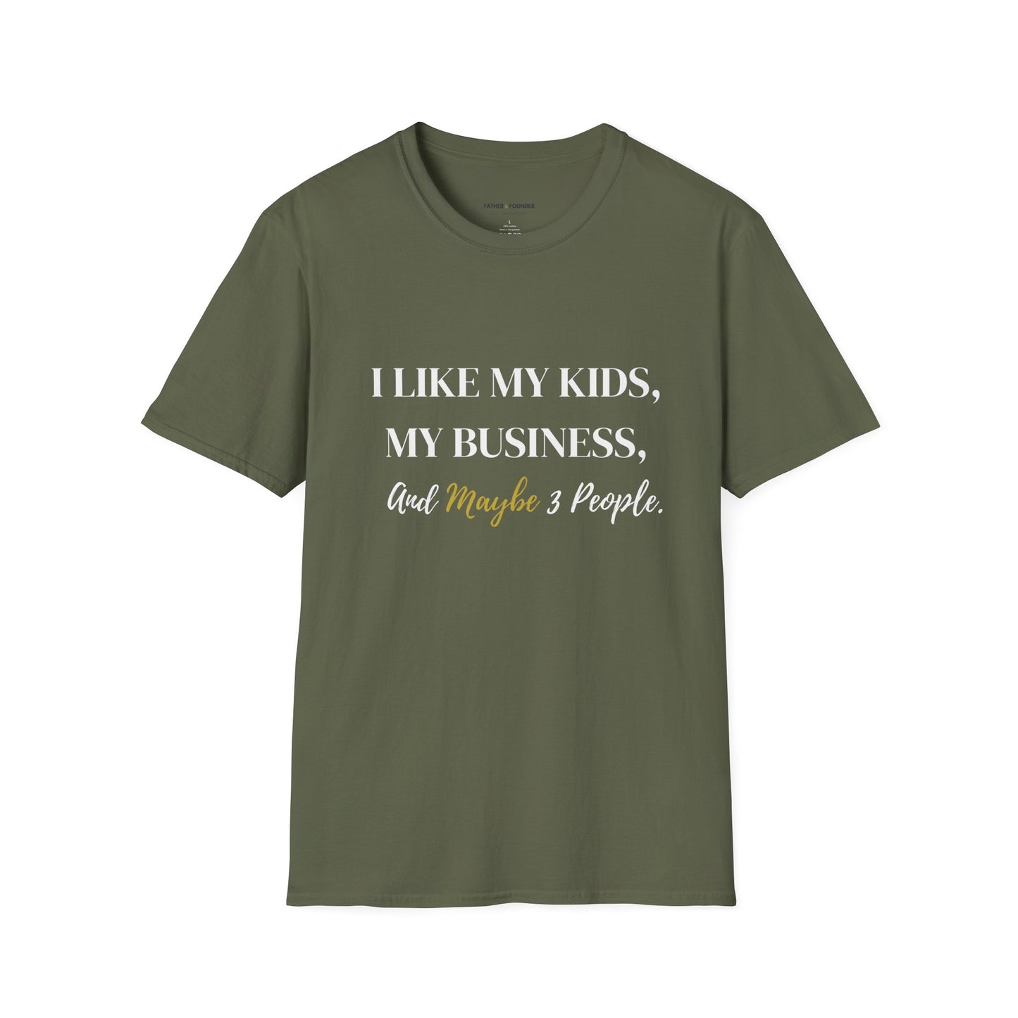 I Like My Kids, My Business, and Maybe 3 People T-Shirt