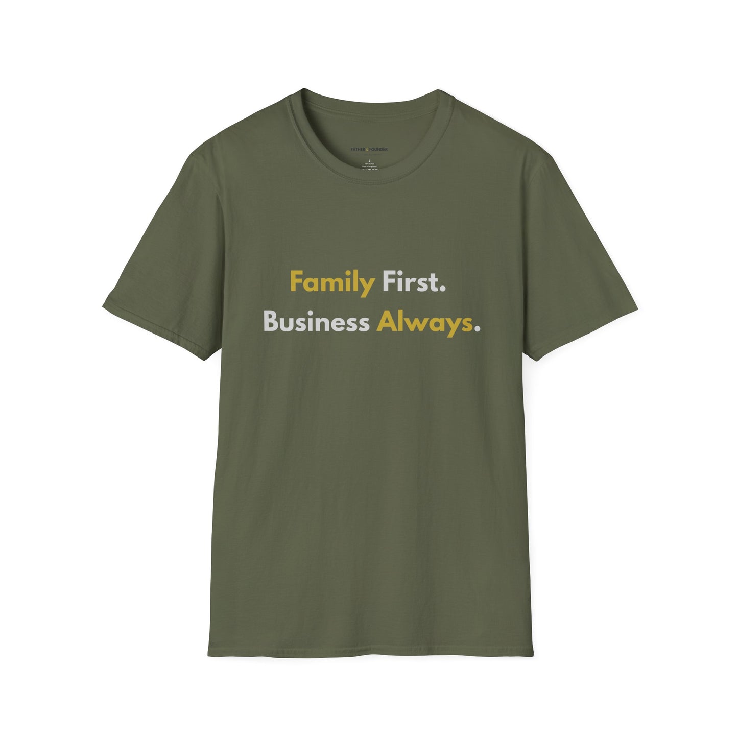 Family First, Business Always T-Shirt