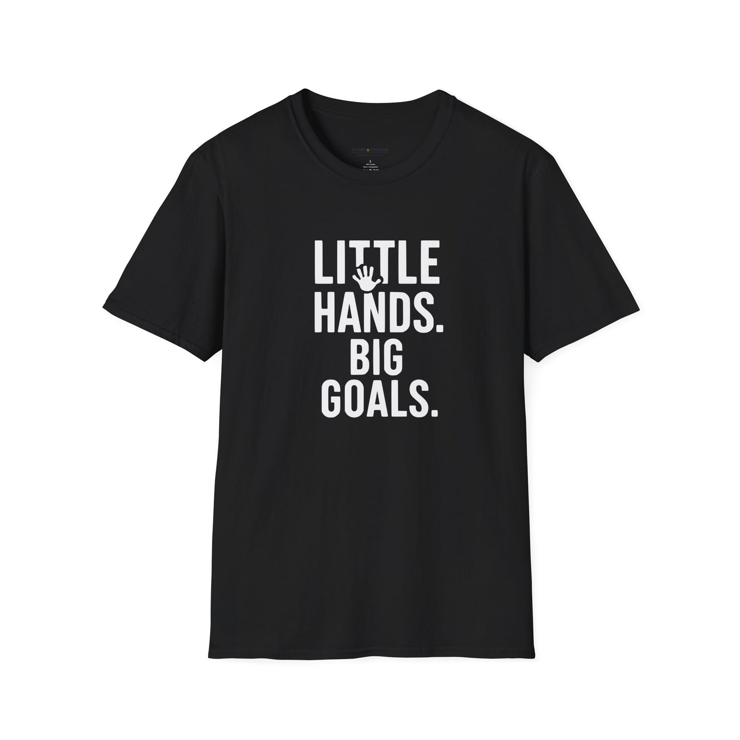 Little Hands Big Goals T-Shirt