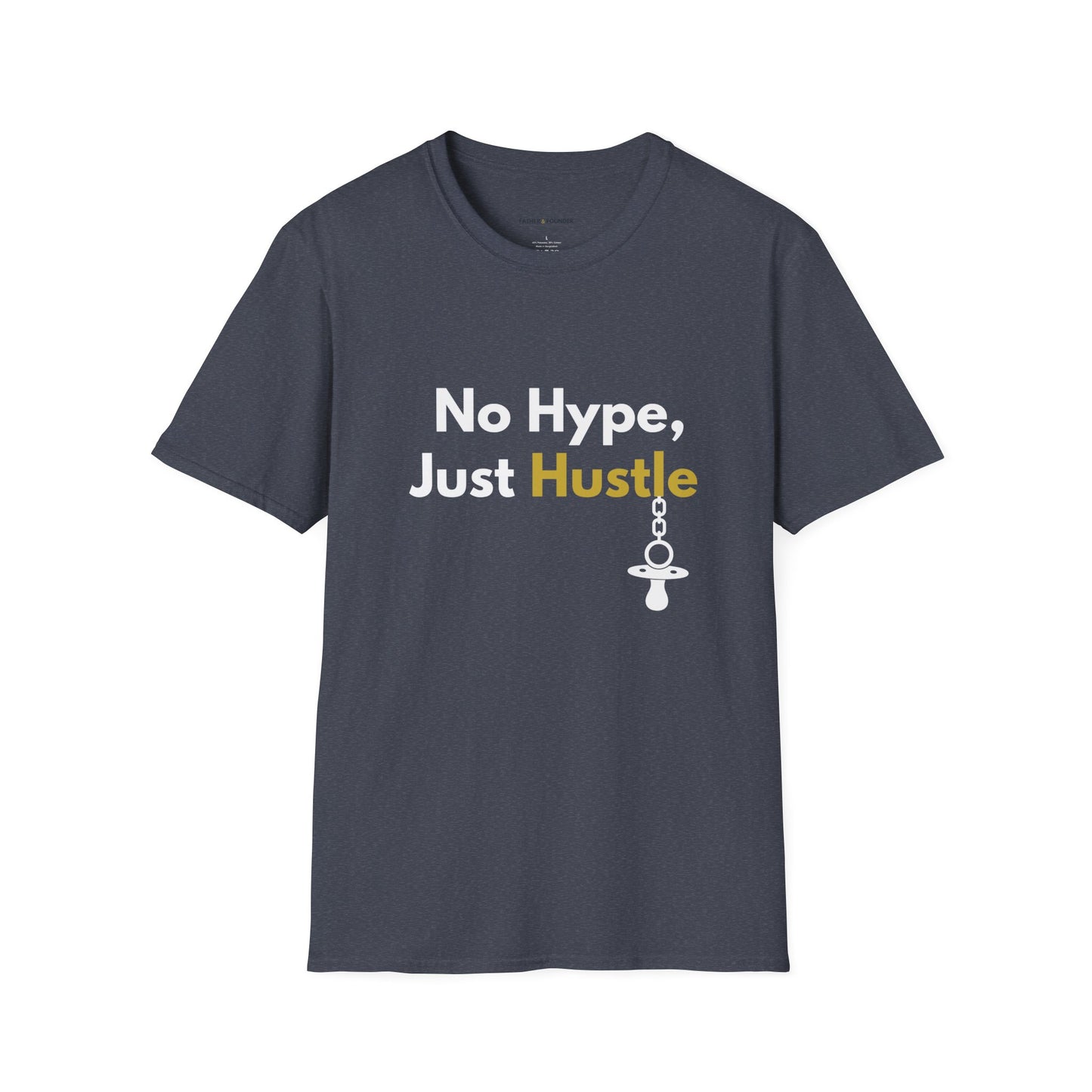 No Hype, Just Hustle T-Shirt