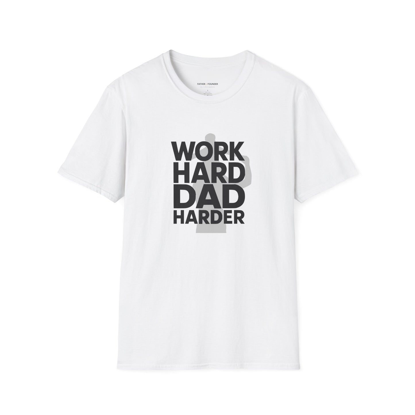 Work Hard Dad Harder T-Shirt