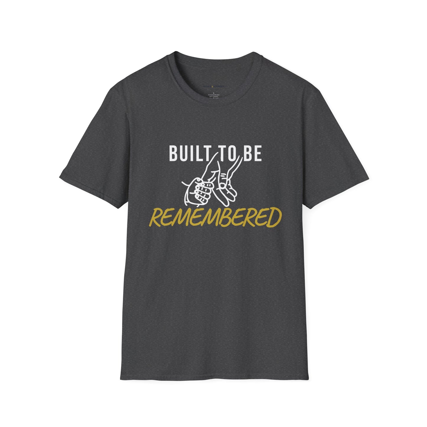Built To Be Remembered T-Shirt