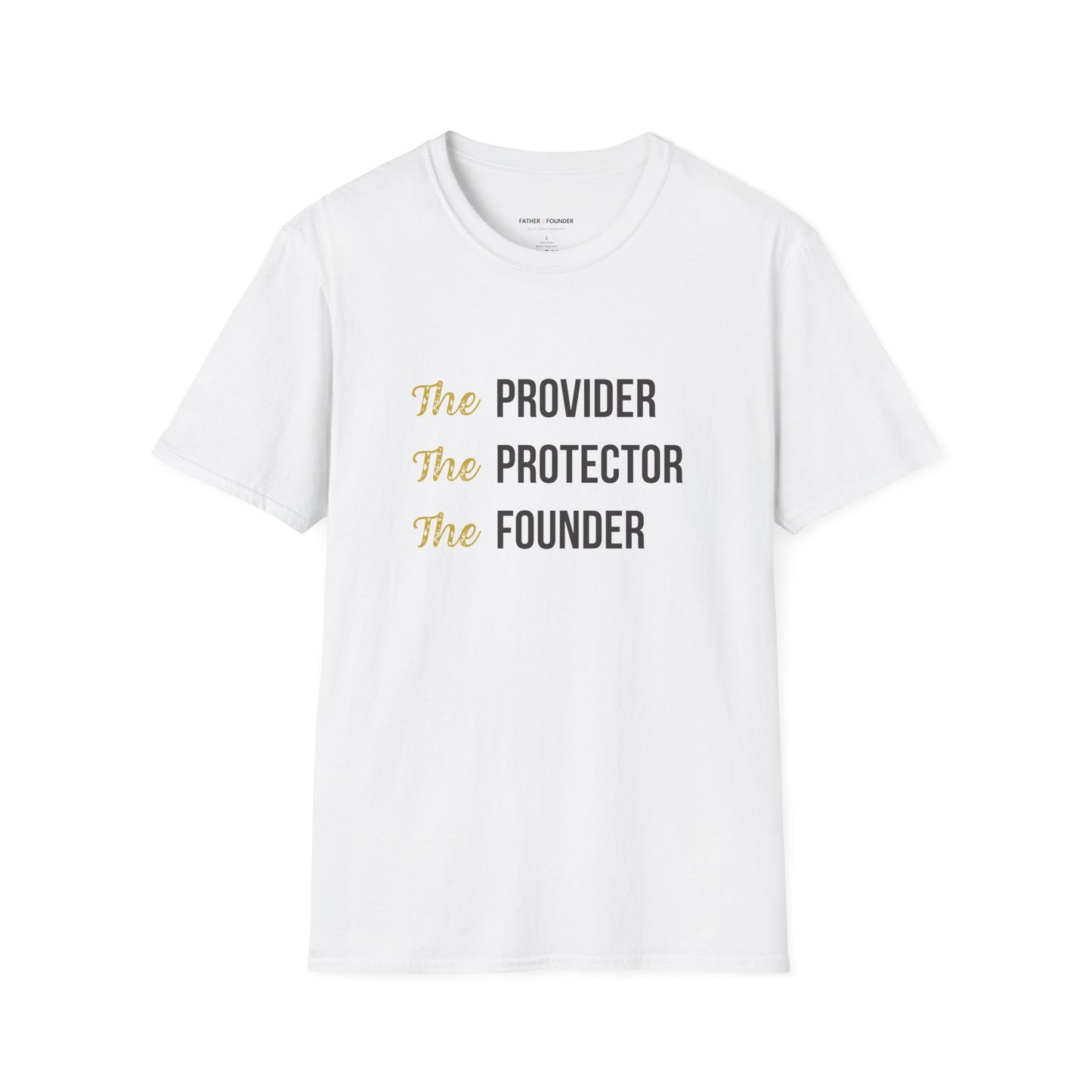 The Provider, The Protector, The Founder T-Shirt