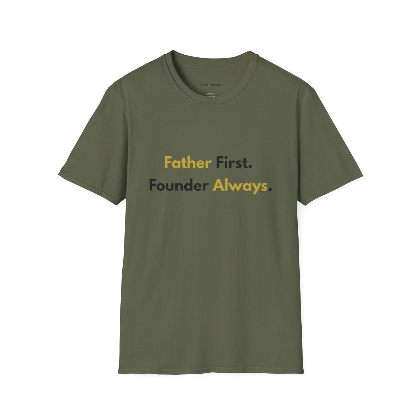 Father First, Founder Always T-Shirt