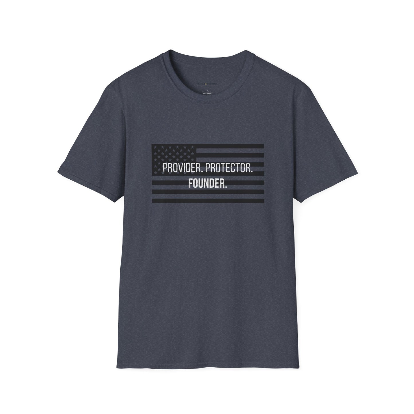 Provider. Protector. Founder. Flag Edition T-Shirt