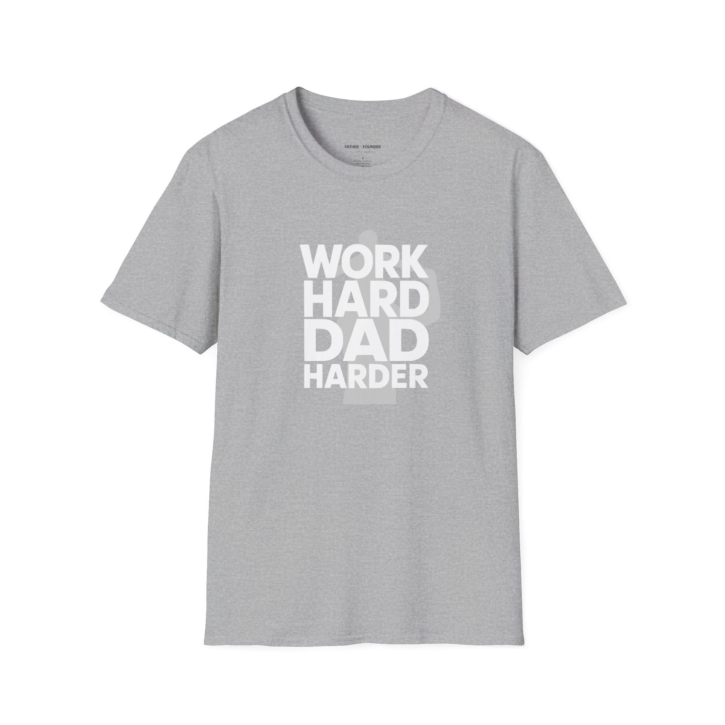 Work Hard Dad Harder T-Shirt