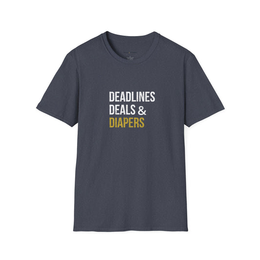 Deadlines, Deals & Diapers T-Shirt