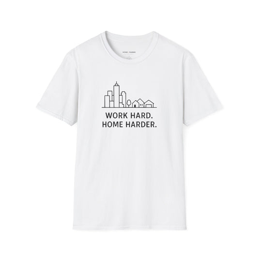Home Harder T-Shirt