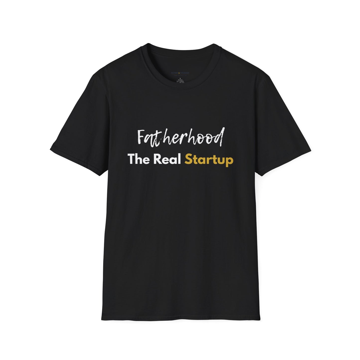 Fatherhood: The Real Startup T-Shirt