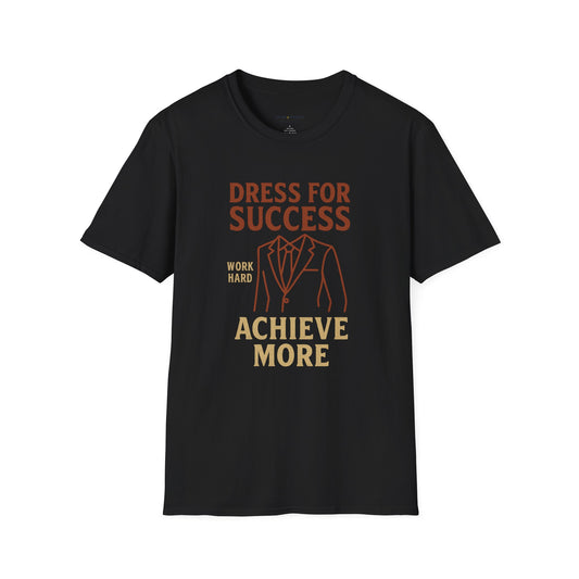 Dress For Success T-Shirt