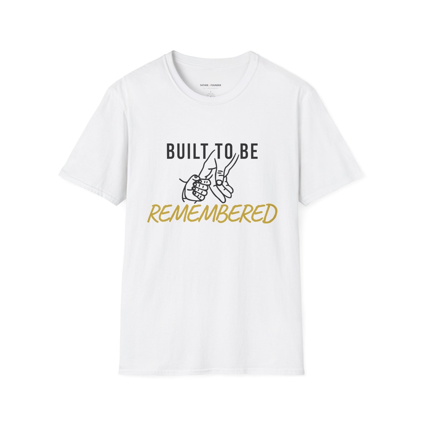 Built To Be Remembered T-Shirt