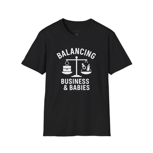 Balancing Business & Babies T-Shirt
