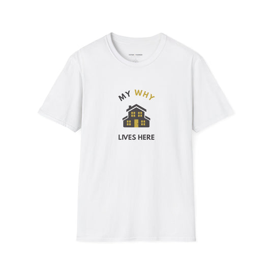 My Why Lives Here T-Shirt