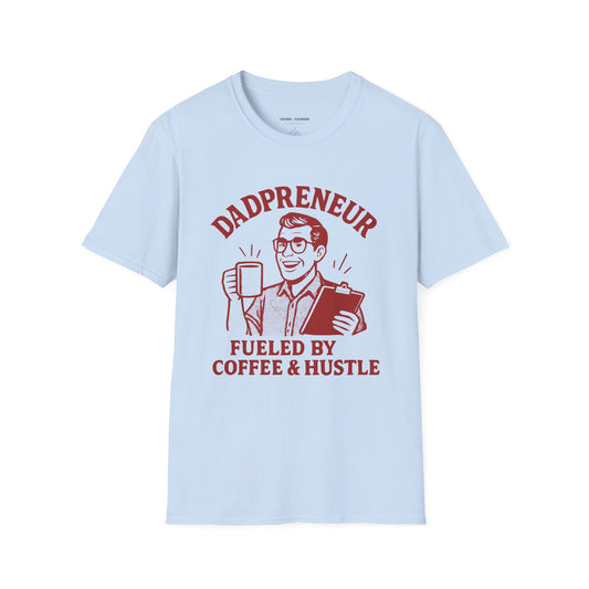 Dadpreneur Hustle T-Shirt