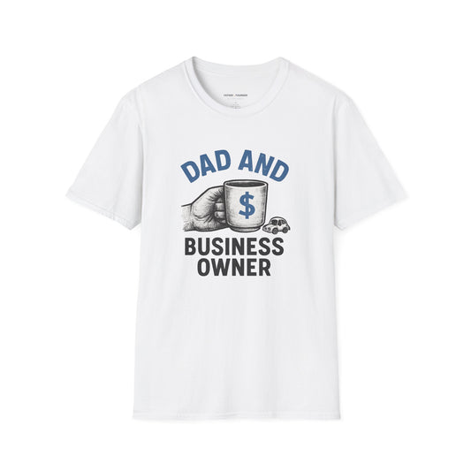 Dad And Business Owner T-Shirt