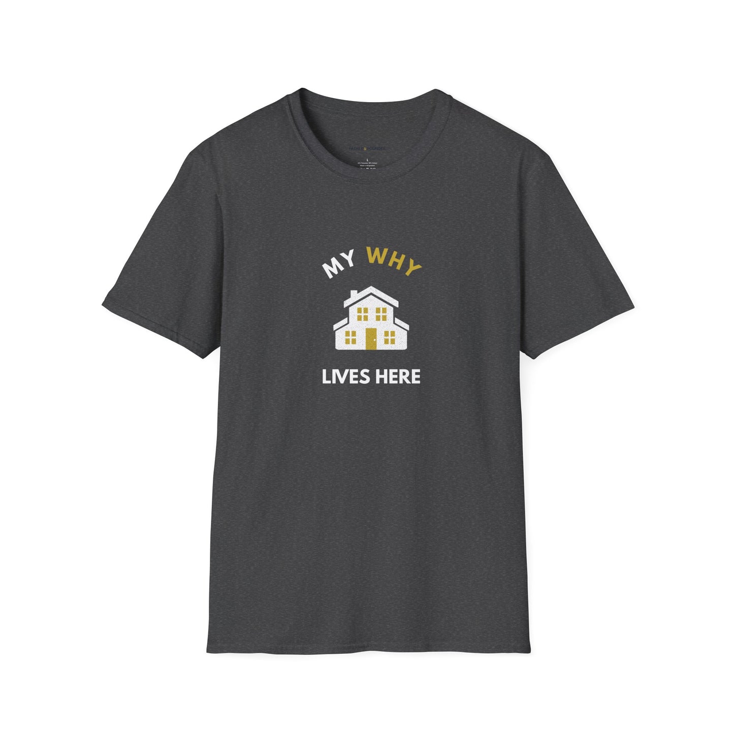 My Why Lives Here T-Shirt