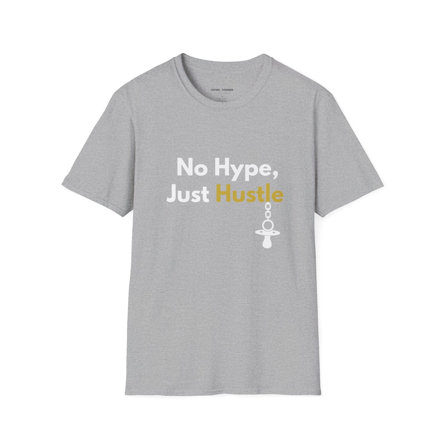 No Hype, Just Hustle T-Shirt