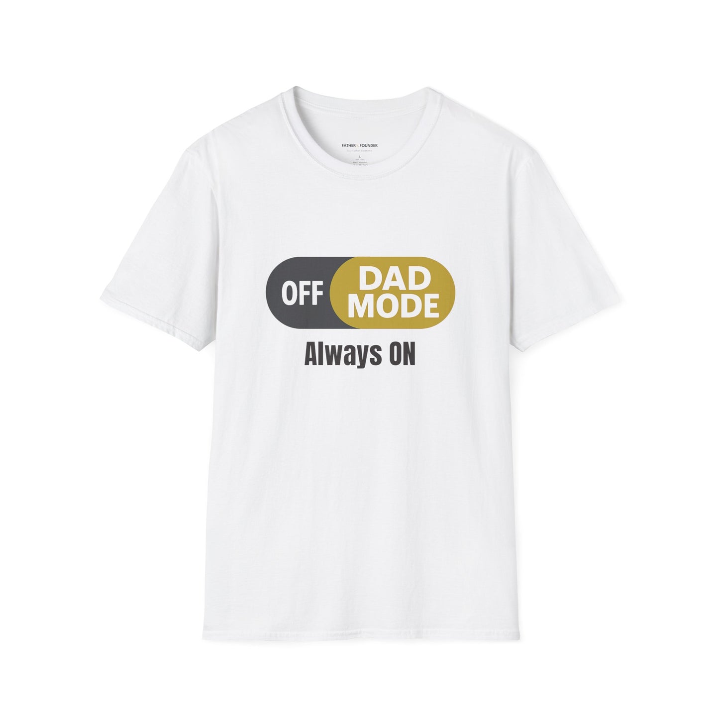 Dad Mode Always ON T-Shirt